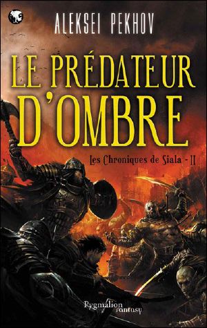 [Les Chroniques de Siala 02] • Le Predateur D'Ombre